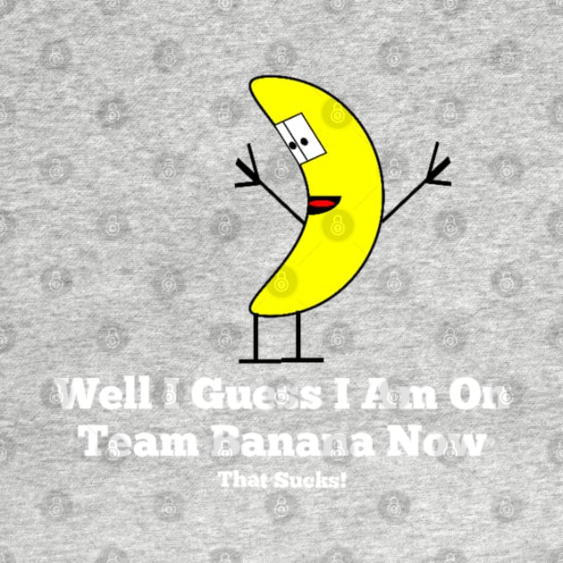 Team Banana by Bernesemountaindogstuff